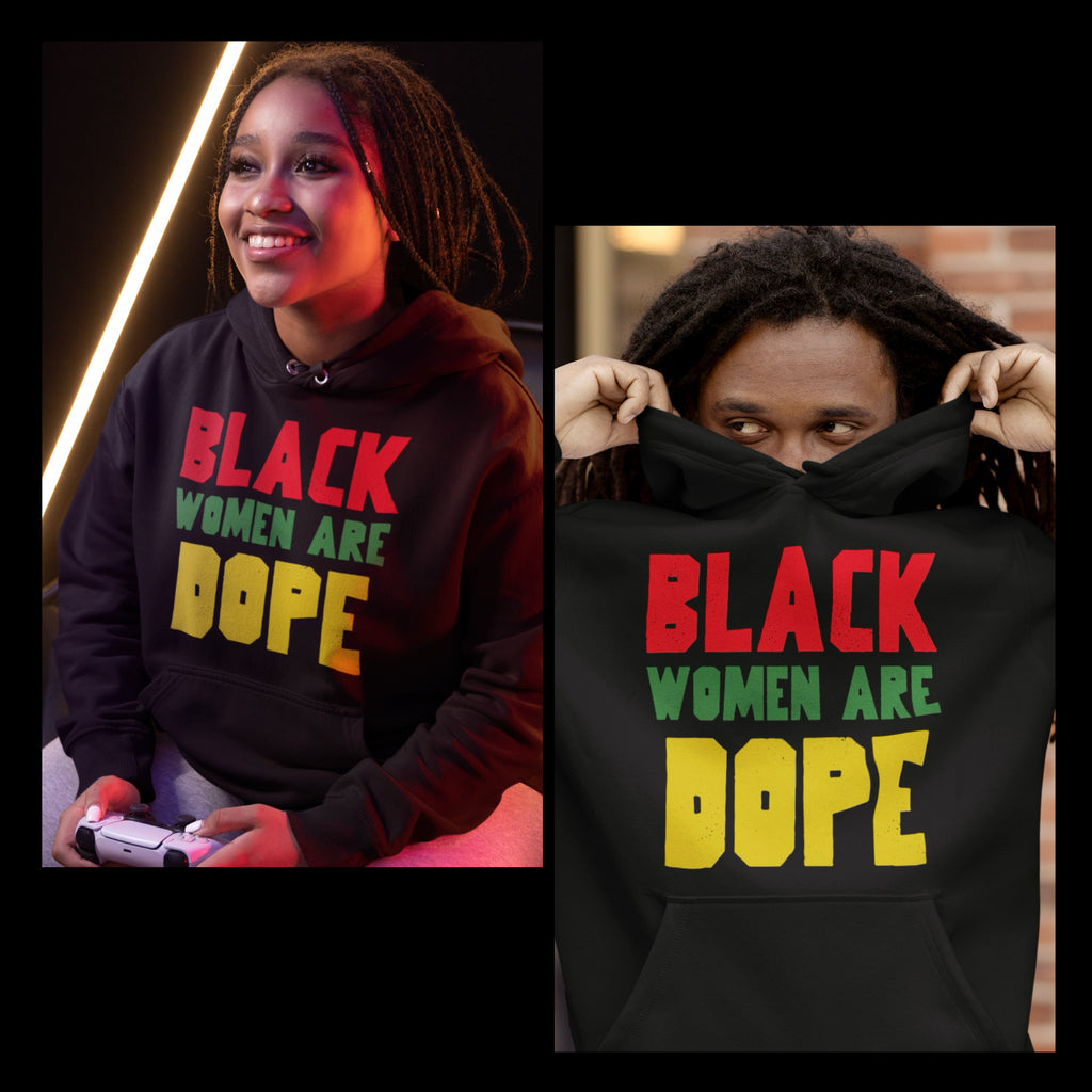 BLACK WOMEN ARE DOPE HOODIE